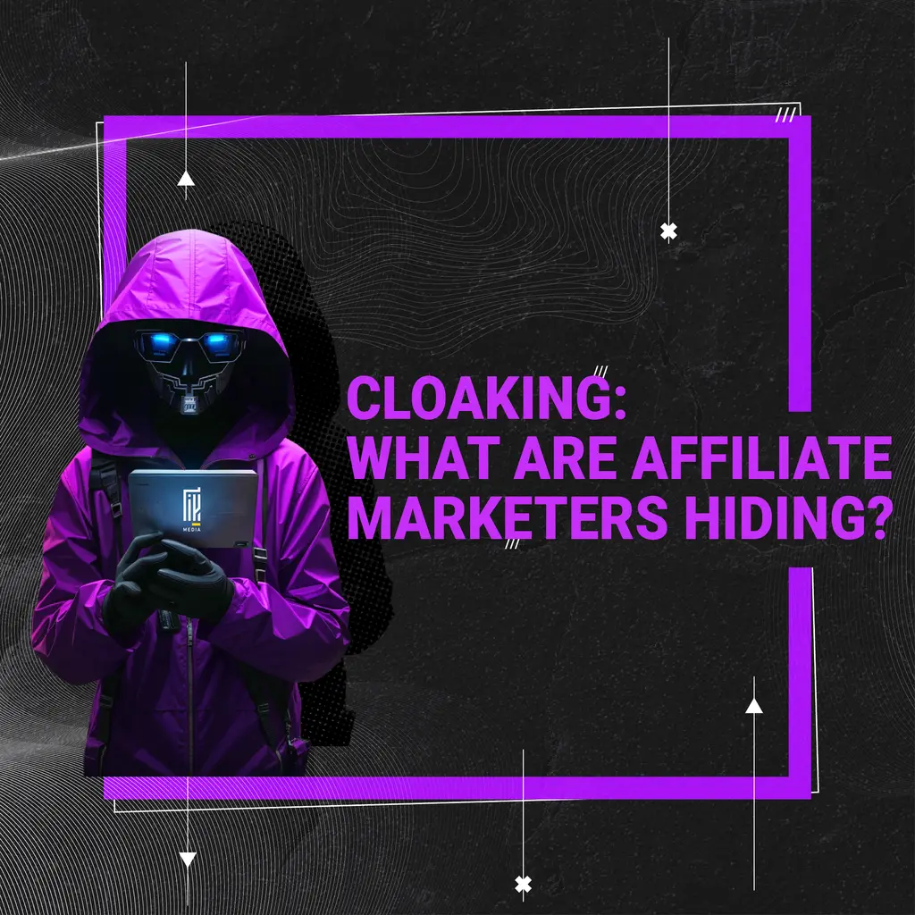 A mysterious figure clad in a purple hoodie and digital mask, holding a tablet, is featured on the banner with the provocative question 'CLOAKING: WHAT ARE AFFILIATE MARKETERS HIDING?' set against a dark textured background with purple highlights.