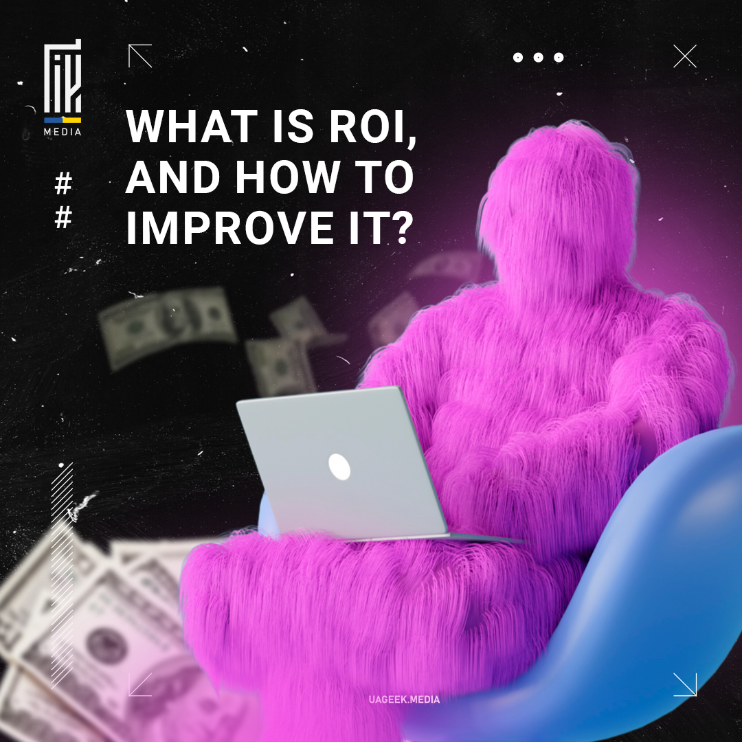 The UAGEEK.MEDIA graphic poses the question 'WHAT IS ROI, AND HOW TO IMPROVE IT?' The image showcases a vibrant, pink-furred figure on a modern chair, working on a laptop, with money floating in the space-like background, symbolizing the pursuit of financial return through smart investment and marketing strategies