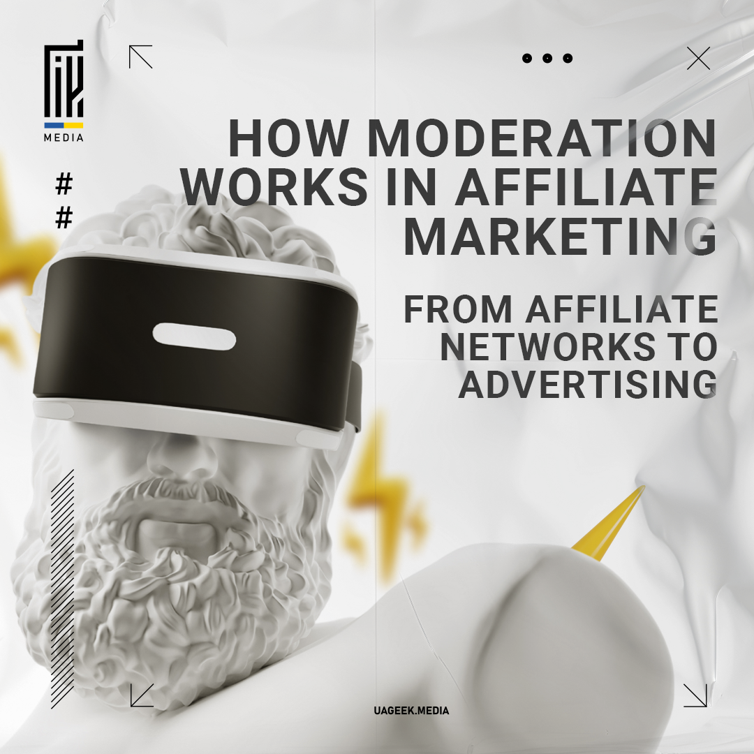 Banner depicting a classical statue wearing a VR headset with the text 'HOW MODERATION WORKS IN AFFILIATE MARKETING FROM AFFILIATE NETWORKS TO ADVERTISING' for an article on en.uageek.media about moderation in affiliate marketing.