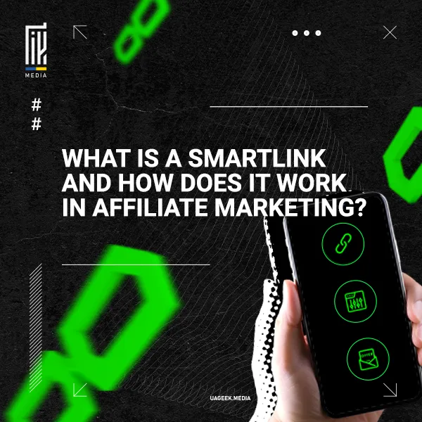 An engaging UAGEEK.MEDIA graphic with the query 'WHAT IS A SMARTLINK AND HOW DOES IT WORK IN AFFILIATE MARKETING?'. The image presents a smartphone with various icons on the screen, all glowing in neon green against a dark, textured background, illustrating the concept of SmartLinks as a tool for optimizing affiliate marketing efforts.