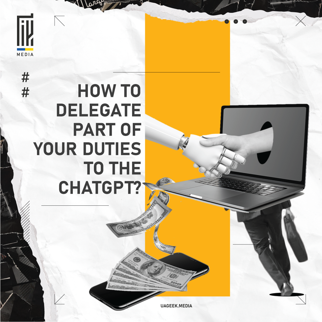 The UAGEEK.MEDIA banner presents 'HOW TO DELEGATE PART OF YOUR DUTIES TO THE CHATGPT?'. It depicts a robotic hand shaking hands with a human hand emerging from a laptop screen, signifying a partnership with AI technology. Money notes are shown flowing from the laptop to a smartphone, illustrating the economic efficiency of utilizing AI like ChatGPT in business operations