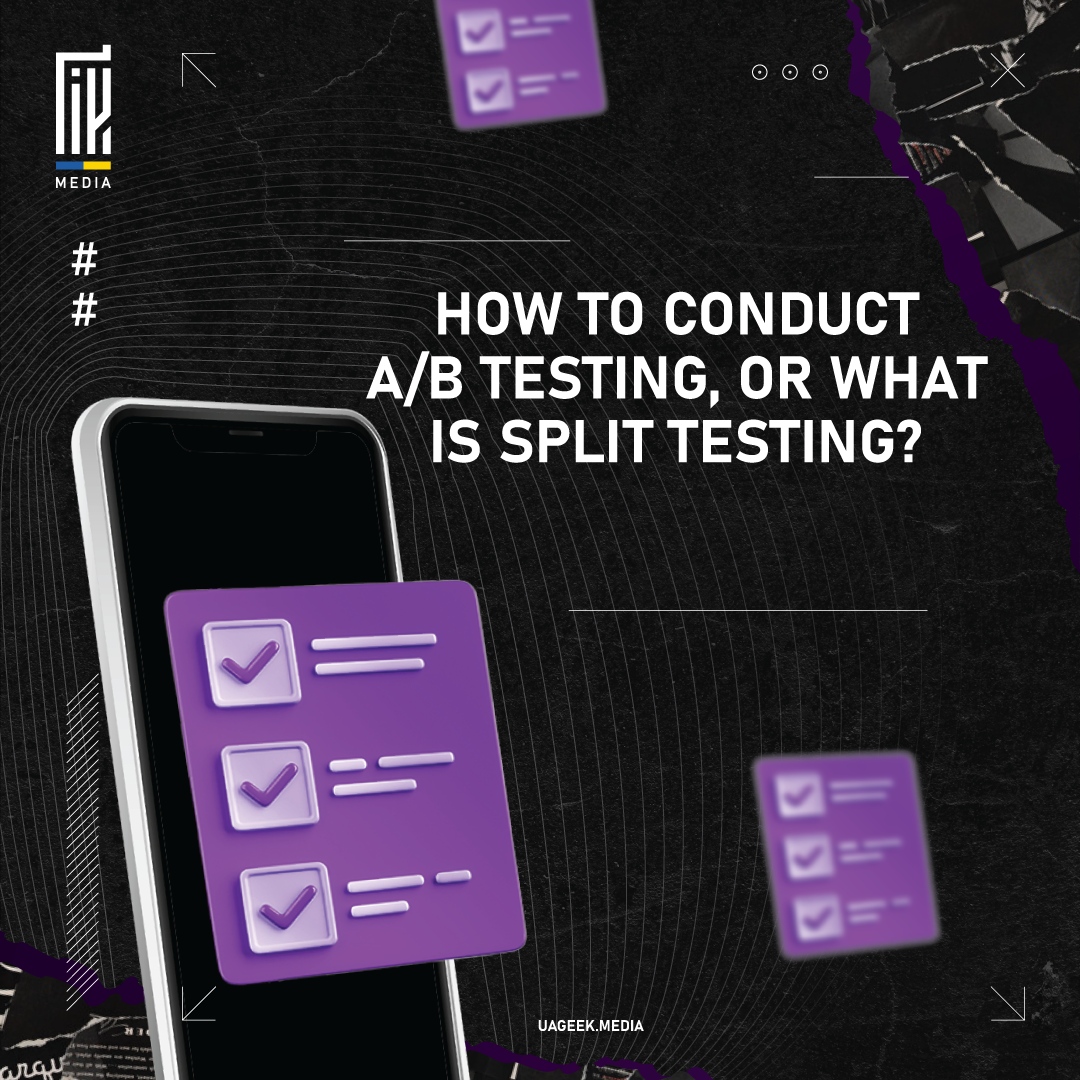 This informative UAGEEK.MEDIA banner asks 'HOW TO CONDUCT A/B TESTING, OR WHAT IS SPLIT TESTING?'. Displaying a smartphone with checklist items on the screen, surrounded by floating checklist icons, it symbolizes the process of comparing different versions in A/B or split testing scenarios within digital marketing strategies.