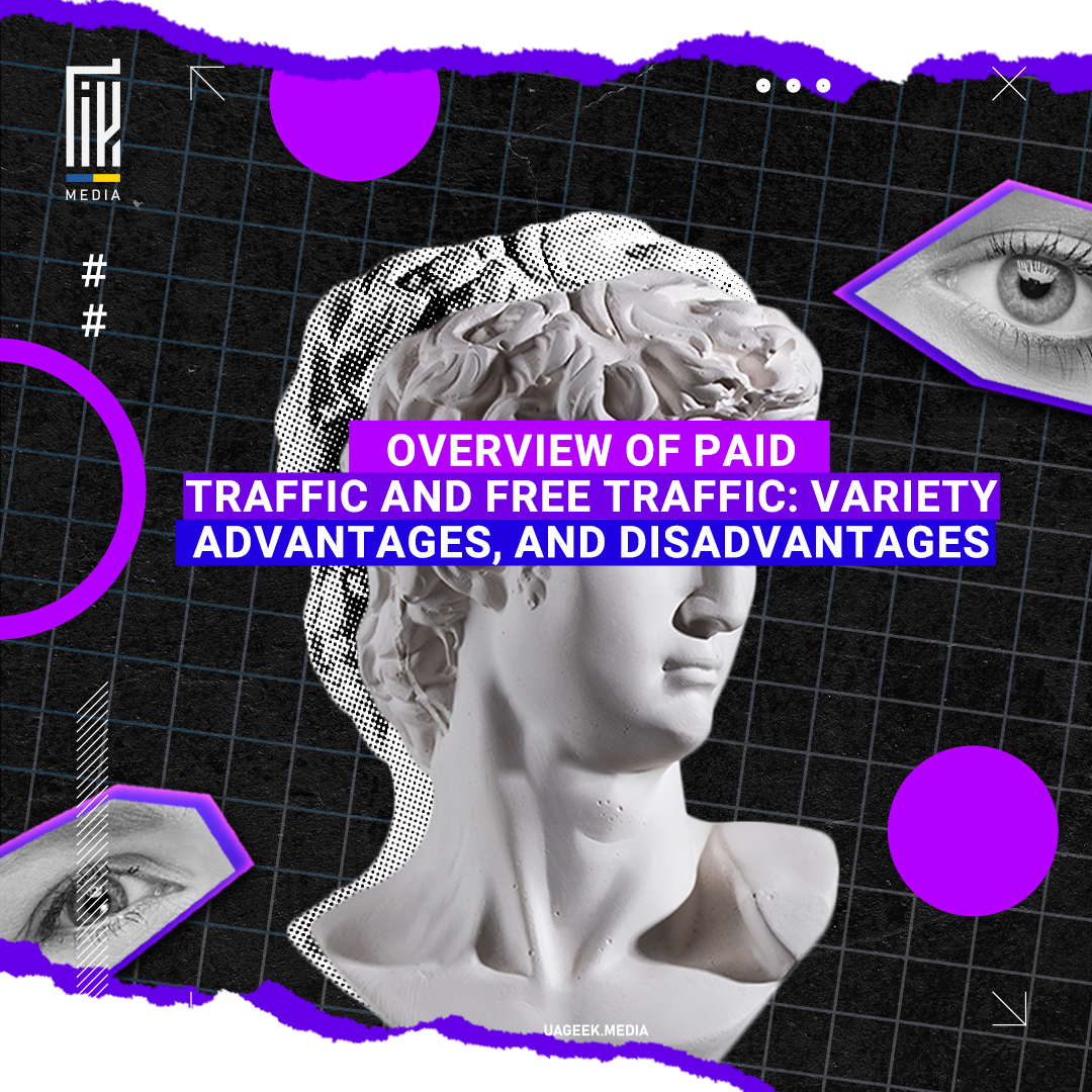 This UAGEEK.MEDIA graphic boldly addresses 'OVERVIEW OF PAID TRAFFIC AND FREE TRAFFIC: VARIETY ADVANTAGES, AND DISADVANTAGES'. It features a classical sculpture with a modern twist, surrounded by abstract geometric shapes and eyes, signifying the scrutiny and strategic vision required in analyzing traffic sources for marketing