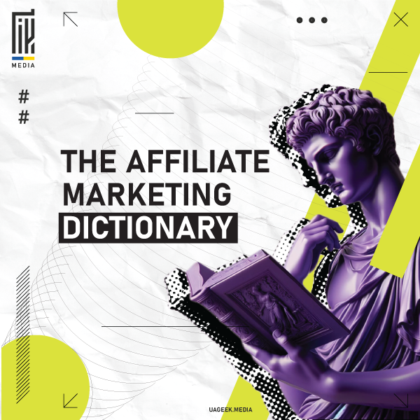 The Affiliate Marketing Dictionary