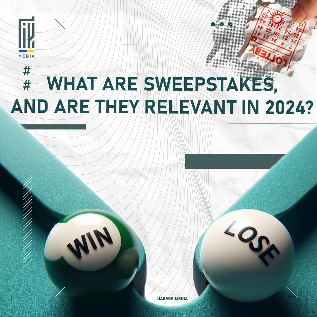 What are Sweepstakes, and Are They Relevant in 2024?