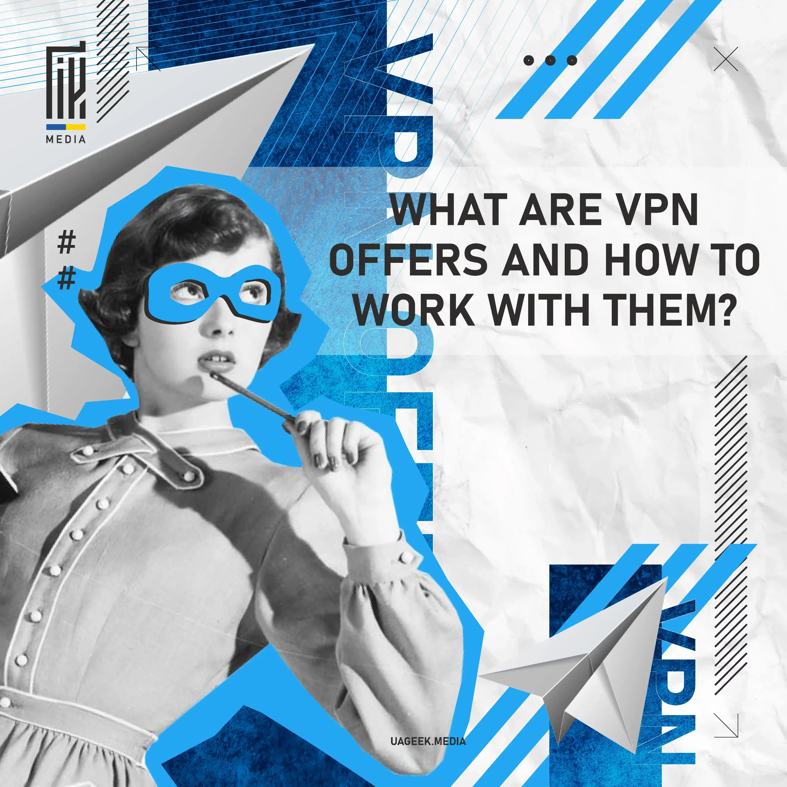 What are VPN offers and how to work with them?