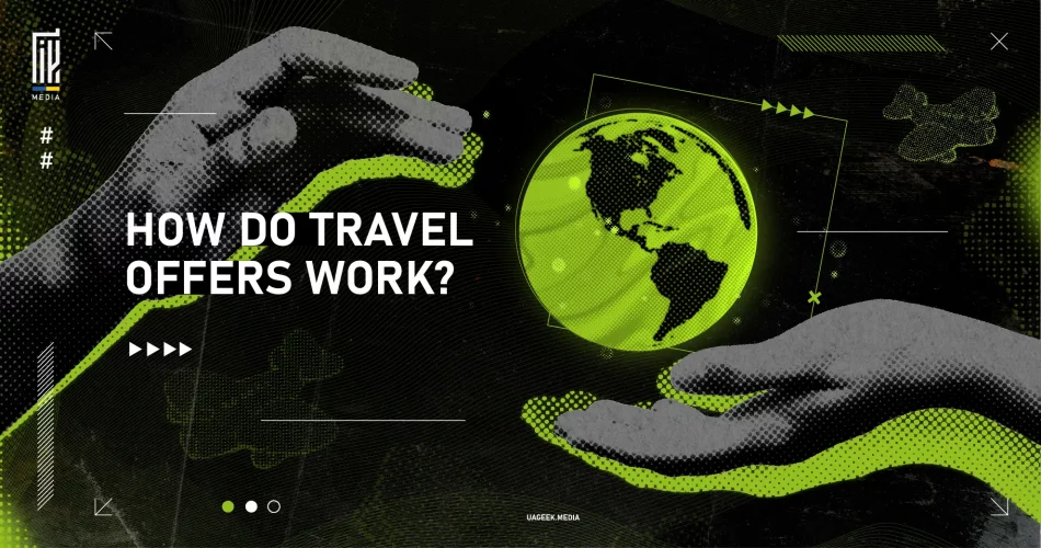 Graphic design featuring a digital globe and two hands with the text 'How Do Travel Offers Work?' in bold font, with neon green accents and a futuristic style.