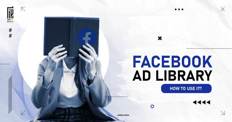 Visual guide on how to use the Facebook Ad Library featuring a person holding a Facebook-branded book with modern graphic elements.