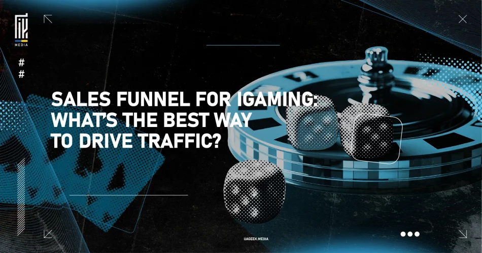 A creative banner showcasing a roulette wheel and dice with bold text reading 'Sales Funnel for iGaming: What's the Best Way to Drive Traffic?' against a modern, sleek background design.