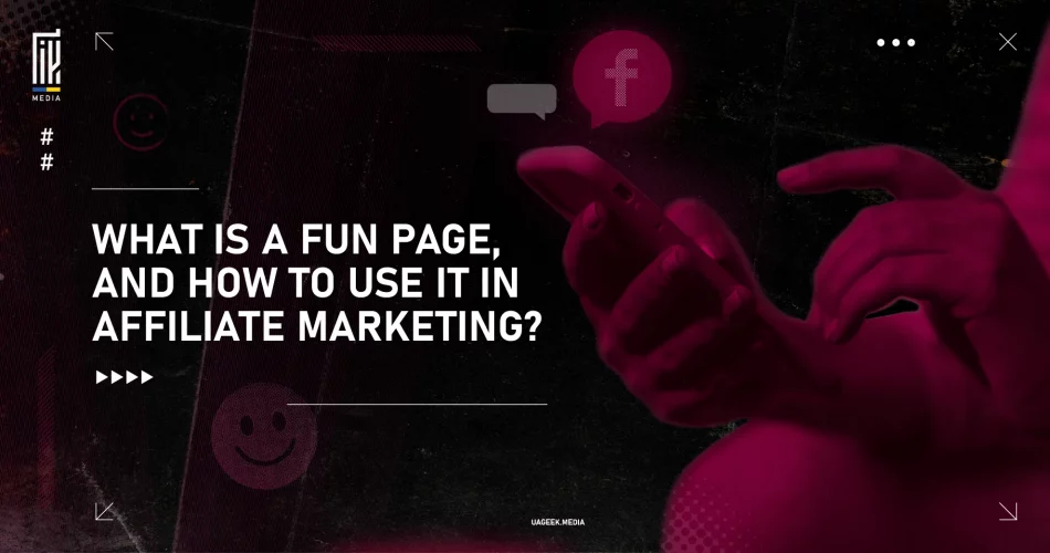 Creative banner illustrating the use of a fun page in affiliate marketing, featuring a smartphone and Facebook chat icons in a vibrant red and black design by UAGeek Media