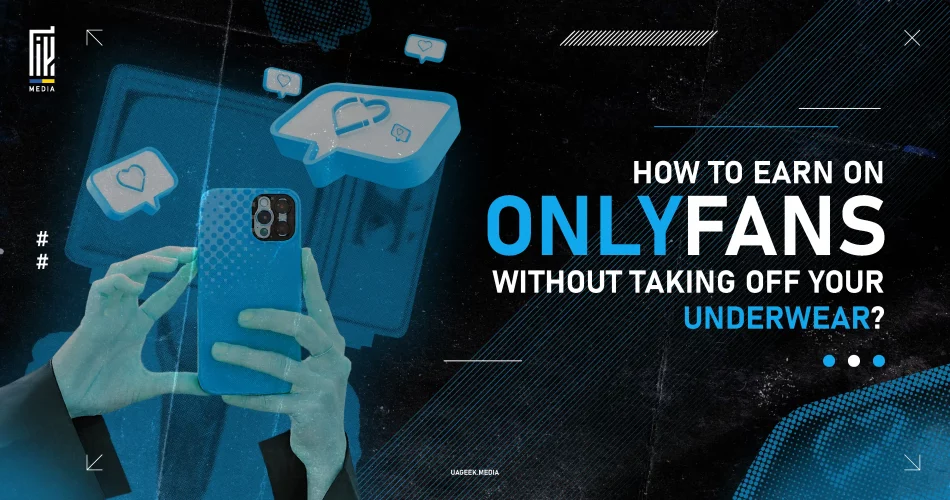 Graphic with a bold text 'How to earn on OnlyFans without taking off your underwear?' featuring a blue-themed illustration of hands holding a smartphone surrounded by social media-like icons