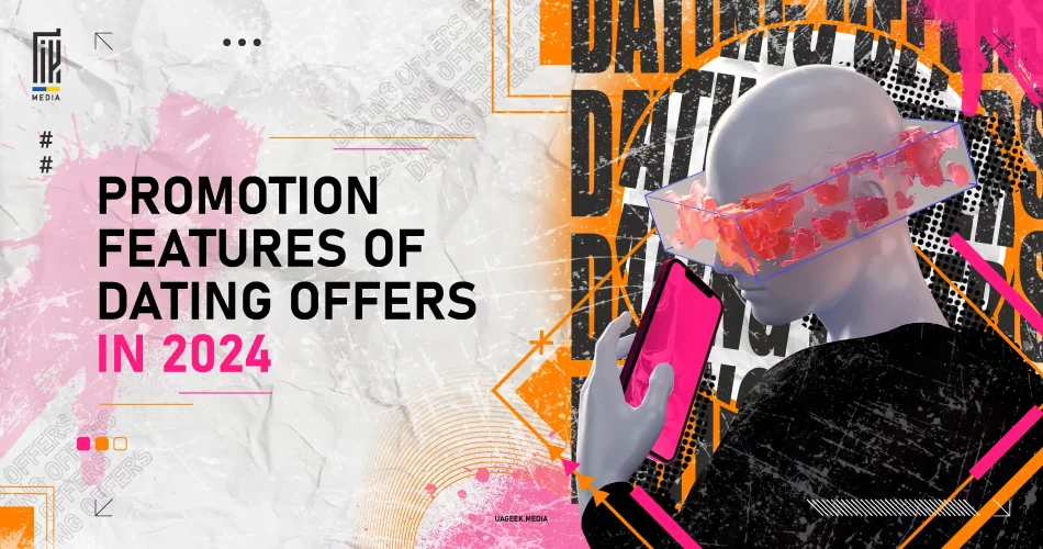 Creative digital artwork featuring the text 'Promotion Features of Dating Offers in 2024,' with vibrant pink, orange, and abstract design elements and a futuristic mannequin holding a smartphone.