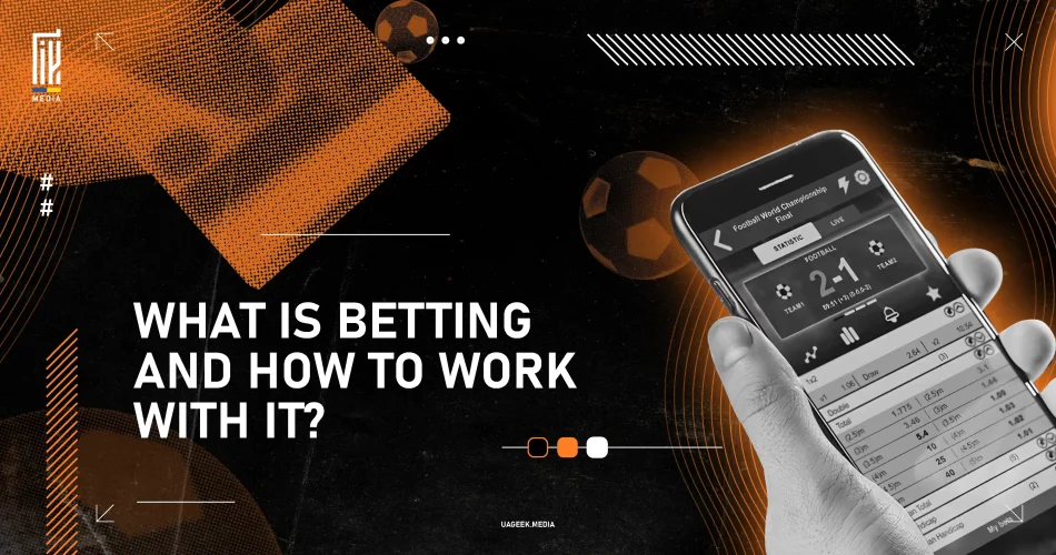 A smartphone displaying live football betting statistics with text 'What is Betting and How to Work With It?' by uageek.media