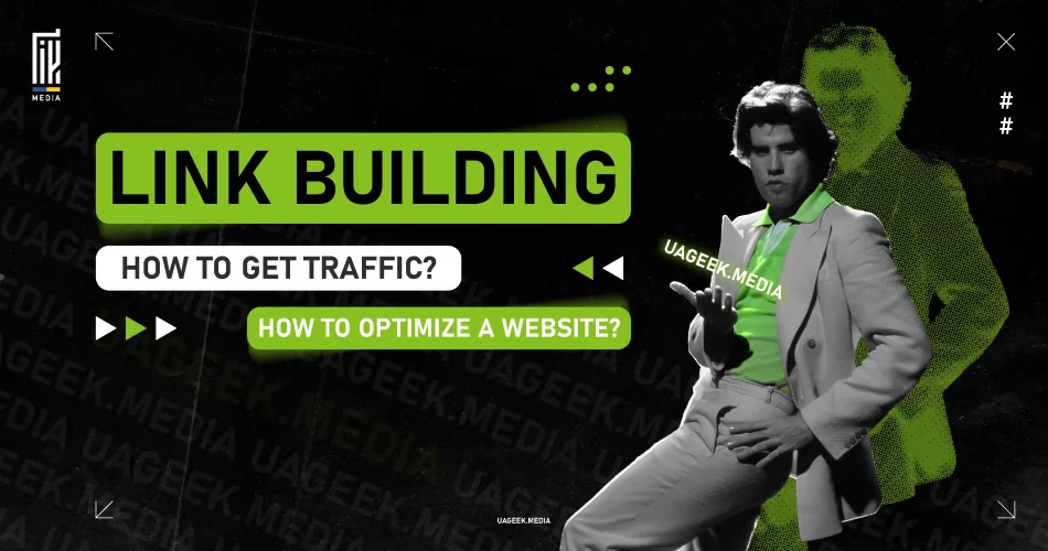 Stylized banner featuring a bold design for link building strategies, showcasing a retro-styled figure with text highlighting 'How to Get Traffic?' and 'How to Optimize a Website?' with the UAGeek.Media logo