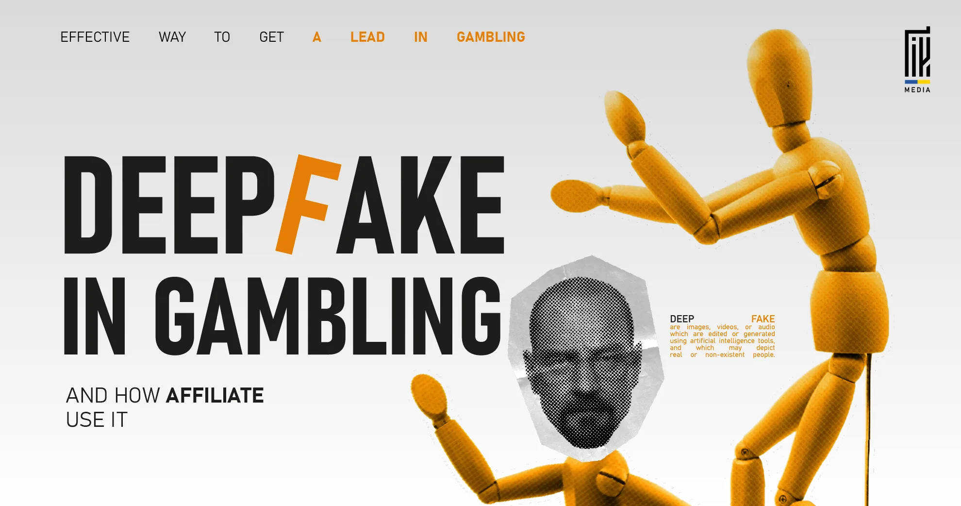 Two wooden mannequins manipulating a paper face of a man, with bold text "Deepfake in Gambling" and the subtitle “An Effective Way to Get a Lead in Gambling.”