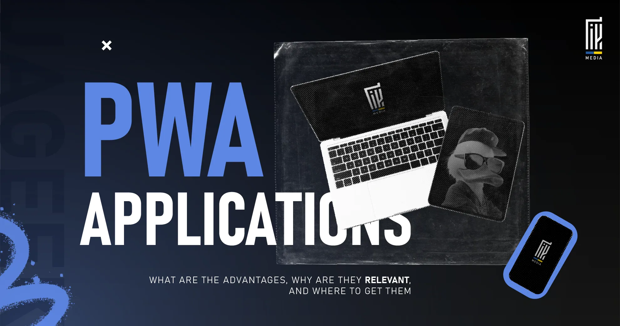 Top view of a laptop and mobile phone displaying the UAGeek Media logo with the headline “PWA Applications – What are the advantages, why are they relevant, and where to get them.”