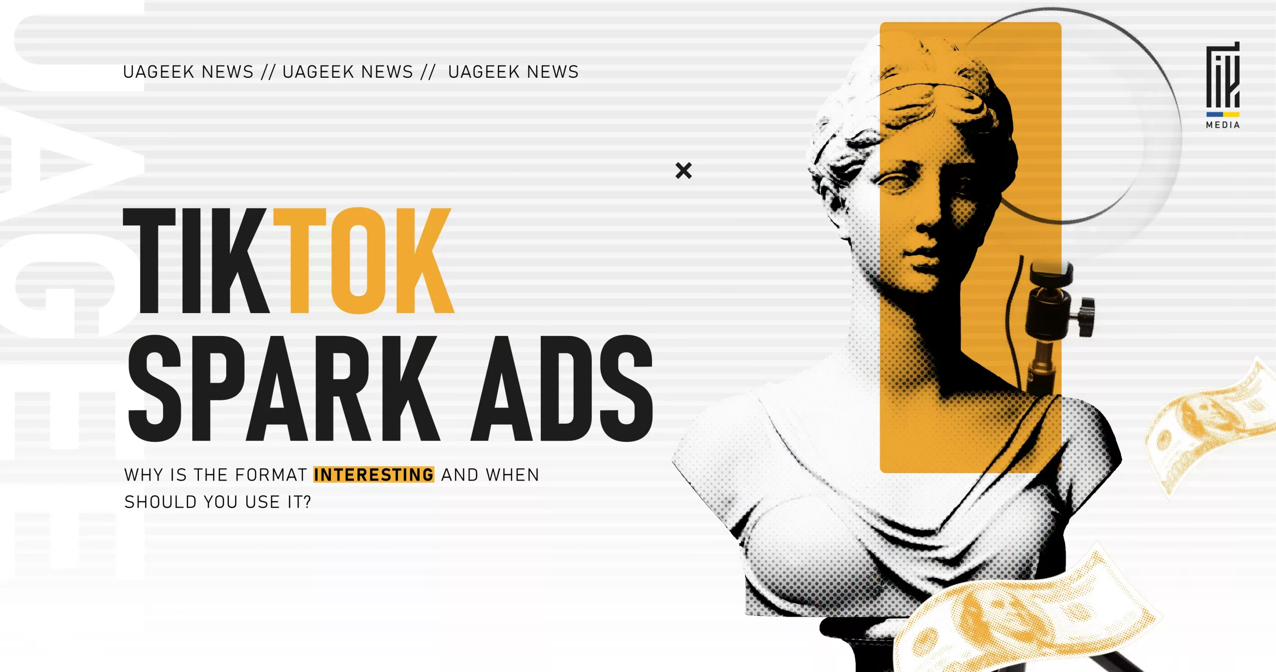 Stylized image of a classical sculpture with a camera setup, dollar bills, and the headline “TikTok Spark Ads – Why is the format interesting and when should you use it?”