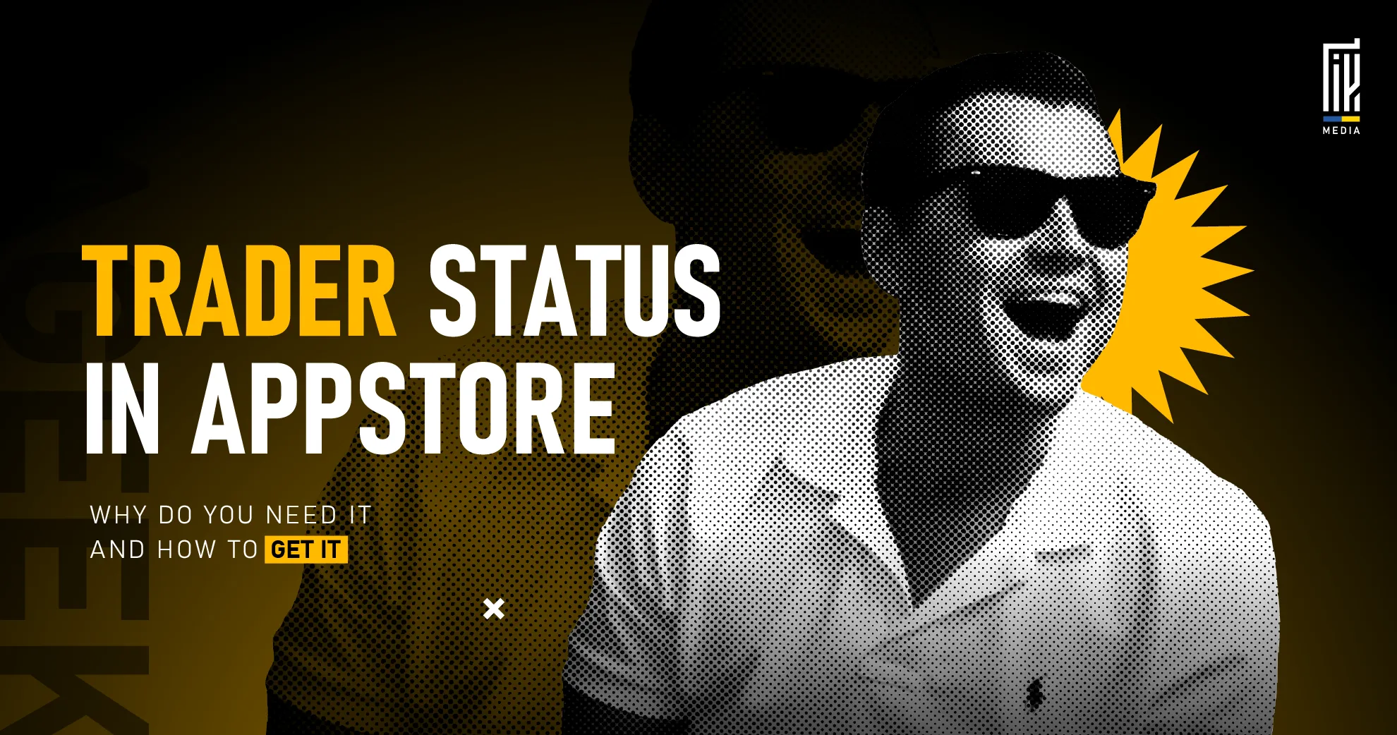 "Smiling man in sunglasses with yellow burst background next to text about gaining Trader Status in App Store"