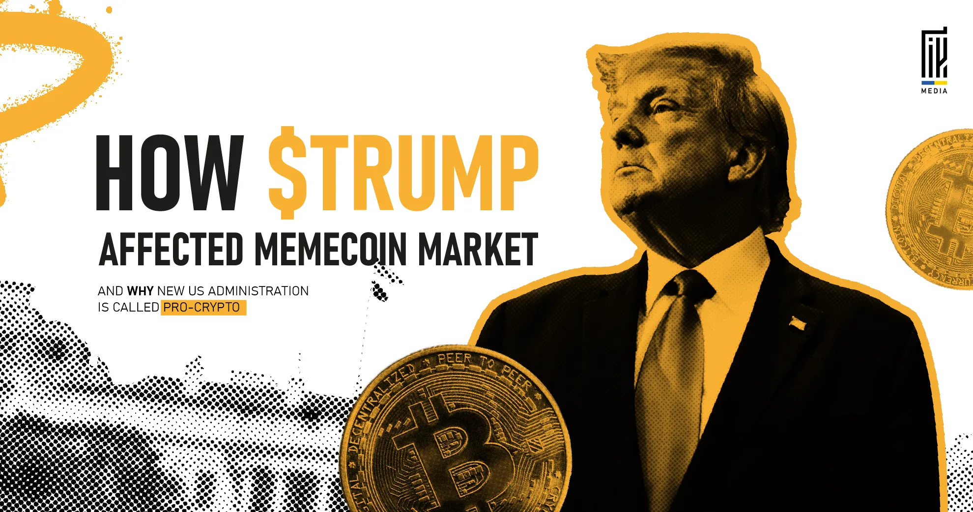 Stylized image of Donald Trump with Bitcoin coins in the foreground, accompanied by bold text “How $TRUMP Affected Memecoin Market” and mention of a pro-crypto U.S. administration.