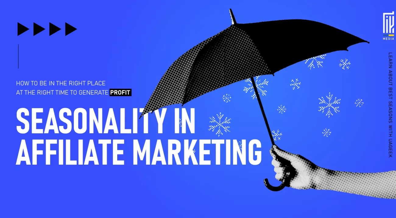 A hand holding a black umbrella against a backdrop of falling snowflakes and bold text “Seasonality in Affiliate Marketing” on a bright blue background.