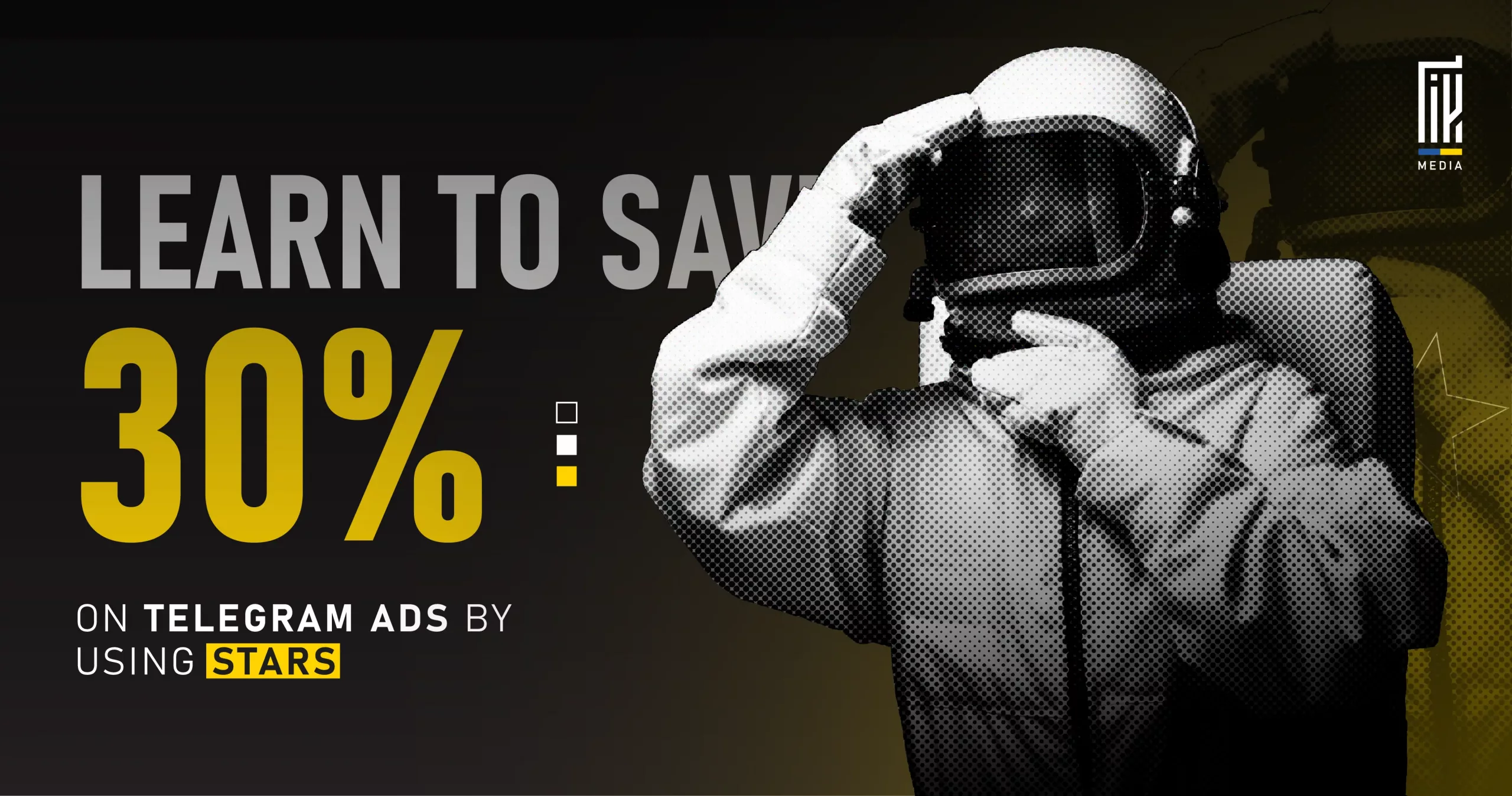 A person in a space suit saluting, with bold text stating “Learn to Save 30% on Telegram Ads by Using Stars” over a dark yellow and black background.
