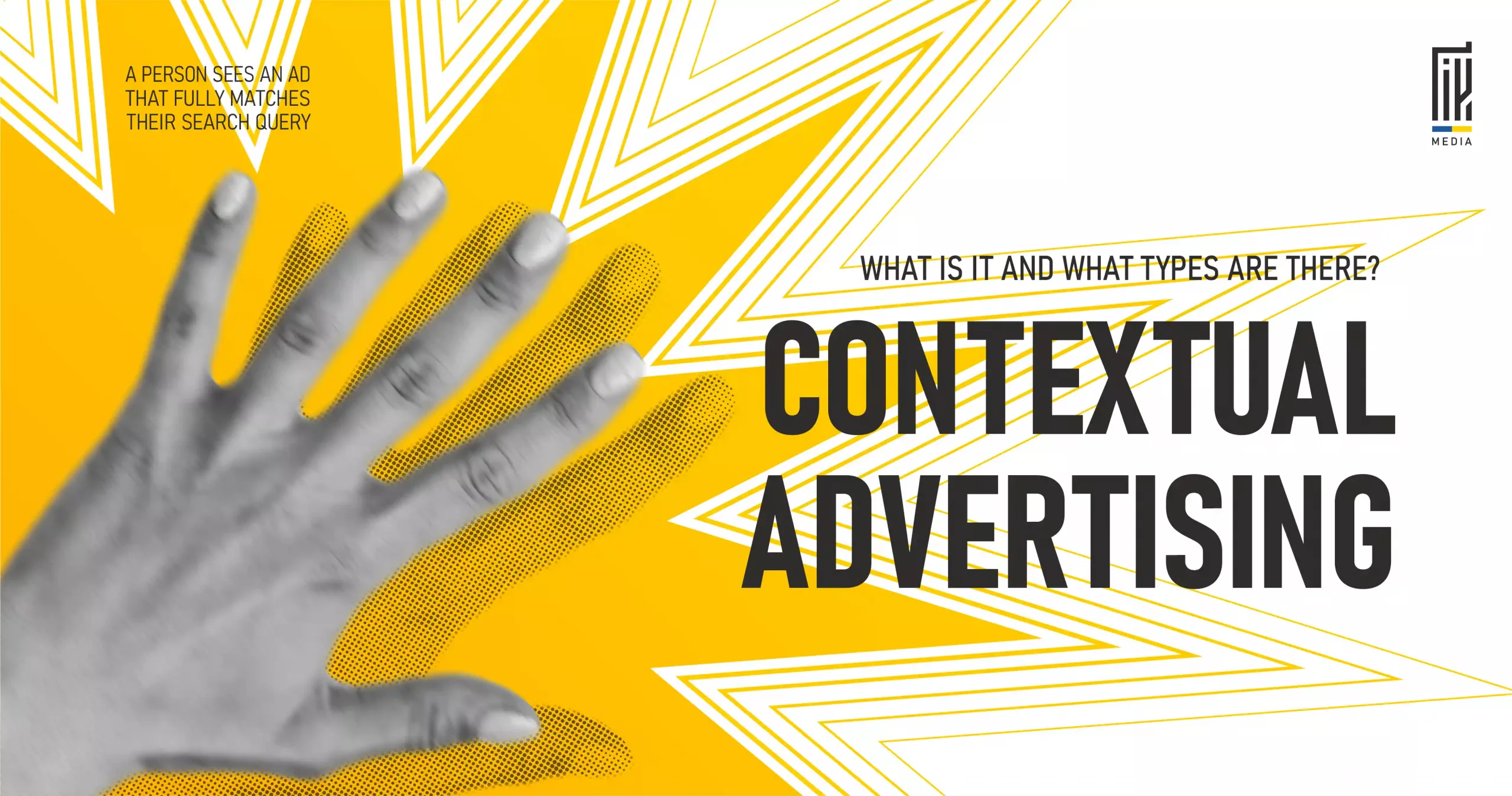 A hand reaching across a yellow geometric background with bold text “Contextual Advertising” and a description: “A person sees an ad that fully matches their search query.”