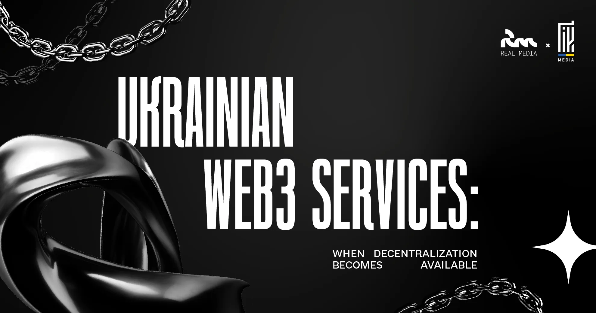 Ukrainian Web3 Services — when decentralization becomes available. A Real Media and UAGEEK.MEDIA feature.