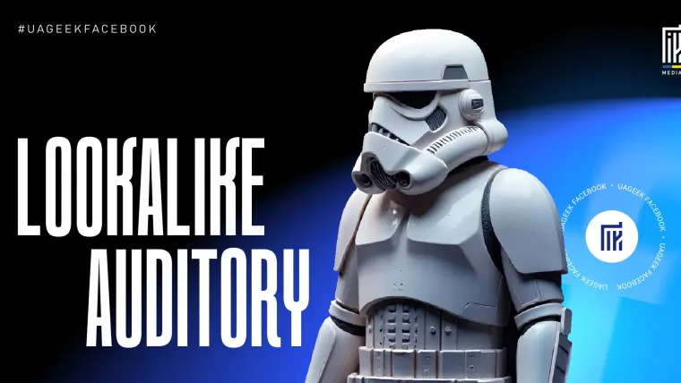 A Stormtrooper figure standing confidently with a futuristic blue-black gradient background. The text reads: "Lookalike Auditory" — a reference to Facebook’s audience targeting feature.