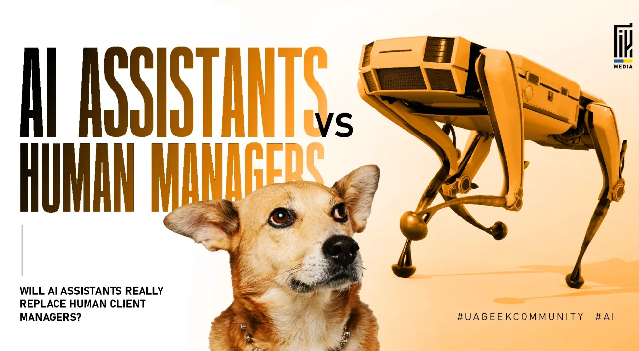 A robotic dog faces off against a real dog, symbolizing AI assistants versus human managers. The text reads: “AI Assistants vs Human Managers – Will AI Assistants Really Replace Human Client Managers?” Hashtags #UAGeekCommunity and #AI are displayed.