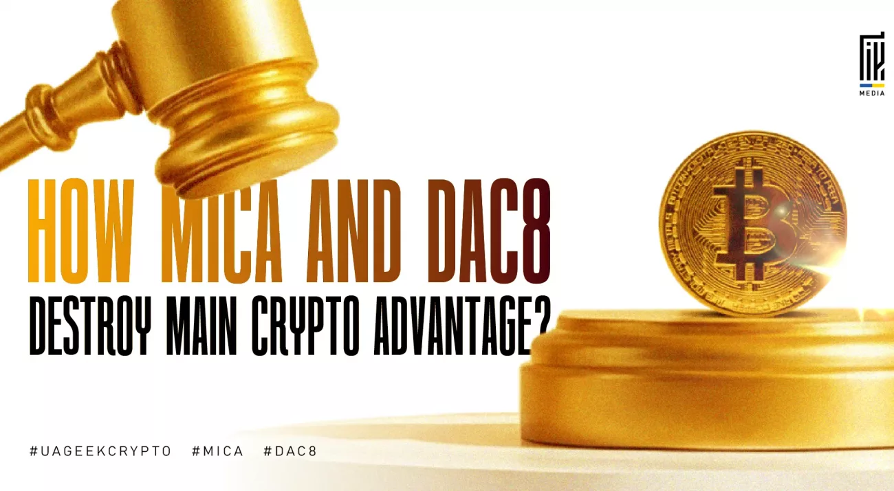 Banner with a judge’s gavel and a Bitcoin coin symbolizing crypto regulation, featuring the headline “How MiCA and DAC8 Destroy Main Crypto Advantage?” and hashtags UAGeekCrypto, MiCA, and DAC8.