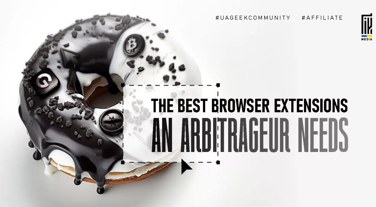 Banner with a black-and-white glazed donut decorated with browser and crypto icons alongside the headline “The Best Browser Extensions an Arbitrageur Needs” and hashtags UAGeekCommunity and Affiliate.