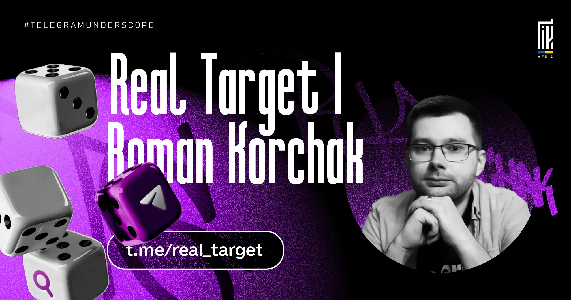 Banner featuring Roman Korchak, author of the Telegram channel Real Target, with purple dice graphics and the Telegram link t.me/real_target, highlighting a TelegramUnderscope feature.